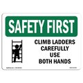 Signmission OSHA Sign, Climb Ladders Carefully Use Both Hands, 5in X 3.5in Decal, 3.5" W, 5" L, Landscape OS-SF-D-35-L-10756